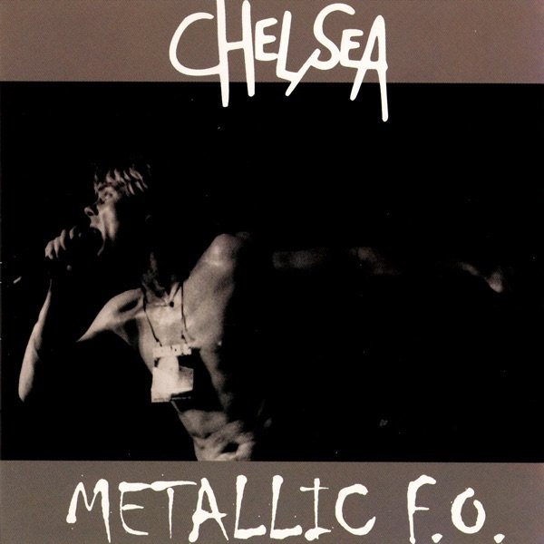 Album Chelsea - Metallic F.O. (Live at CBGB