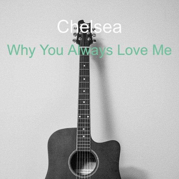 Why You Always Love Me - album