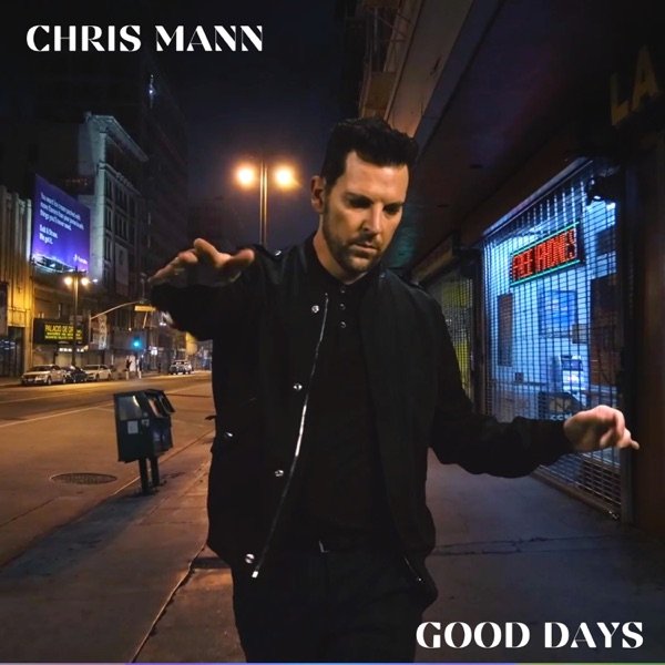 Chris Mann Good Days, 2020