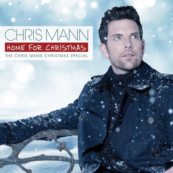 Album Chris Mann - Home For Christmas - The Chris Mann Christmas Special