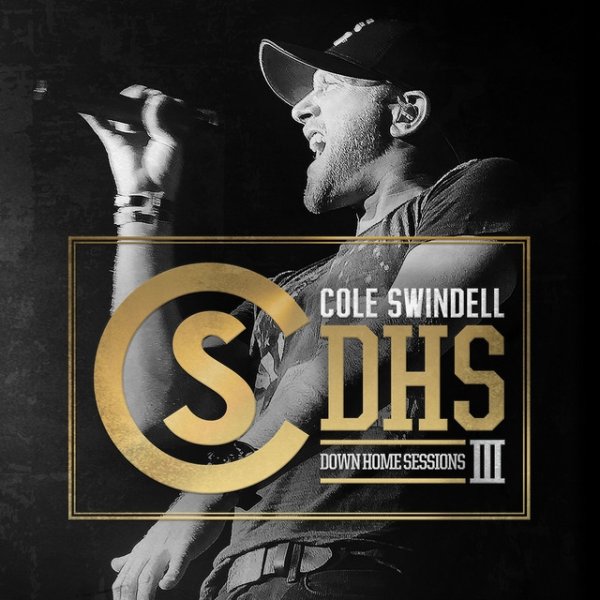 Album Cole Swindell - Down Home Sessions III