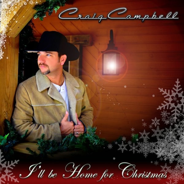 Craig Campbell I'll Be Home For Christmas, 2011