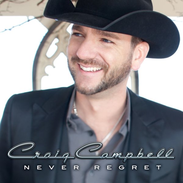 Album Craig Campbell - Never Regret