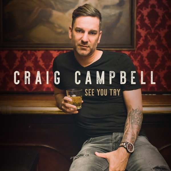 Album Craig Campbell - See You Try