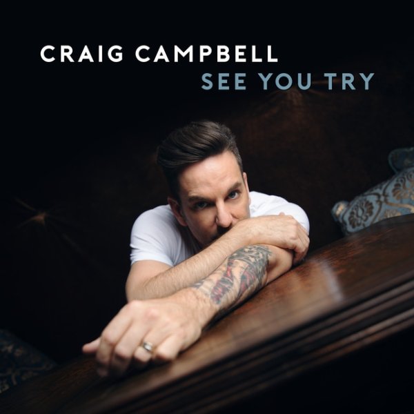 Album Craig Campbell - See You Try