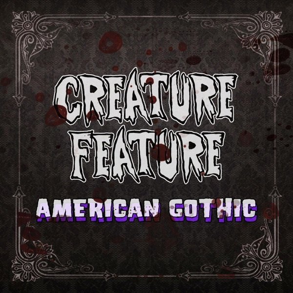Album Creature Feature - American Gothic
