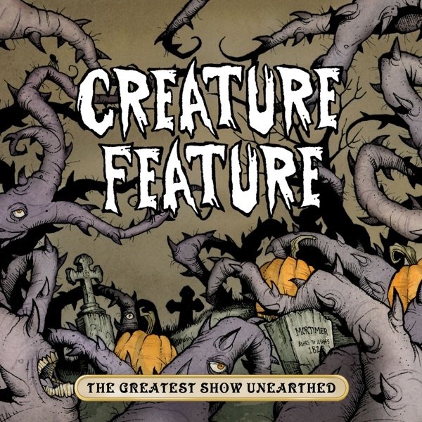 Album Creature Feature - The Greatest Show Unearthed