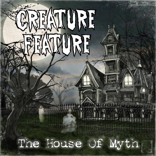 Album Creature Feature - The House Of Myth