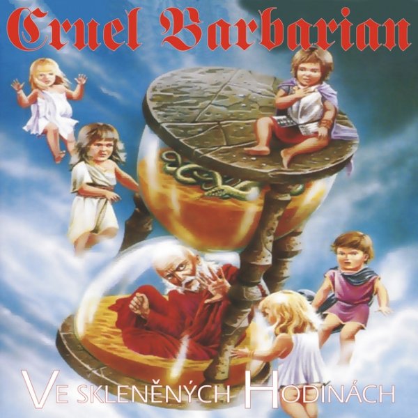 Album Cruel Barbarian - Ve skleněných hodinách