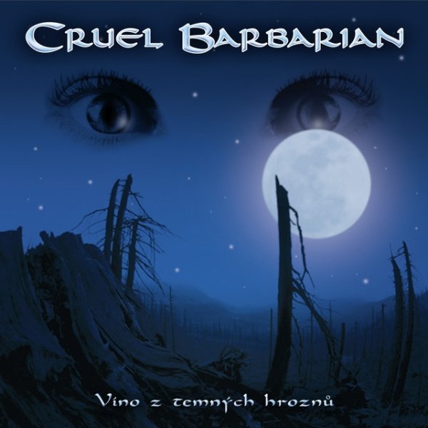Album Cruel Barbarian - Víno z temných hroznů
