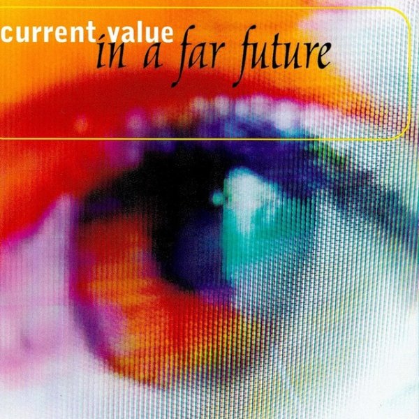 Current Value In A Far Future, 2000