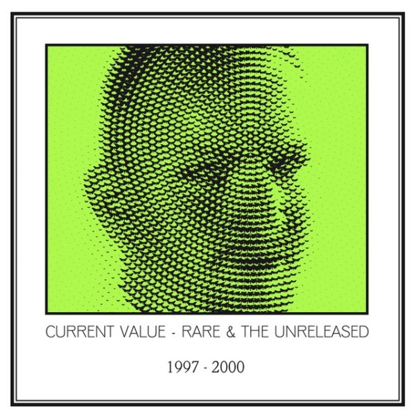 Album Rare & The Unreleased 1997 - 2000 - Current Value