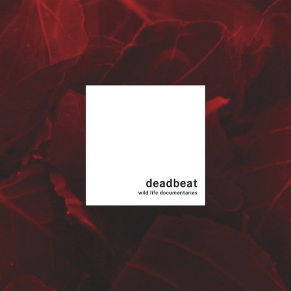 Album Deadbeat - Wild Life Documentaries