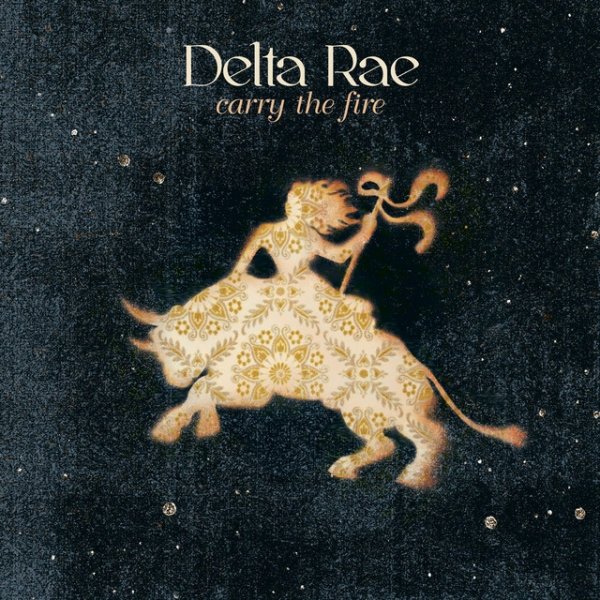 Delta Rae Carry the Fire, 2012