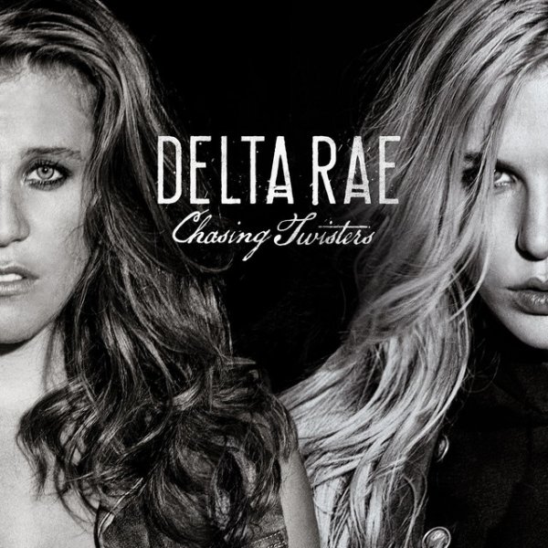 Album Delta Rae - Chasing Twisters