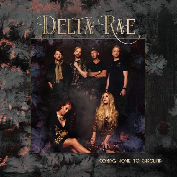 Album Delta Rae - Coming Home to Carolina - Live