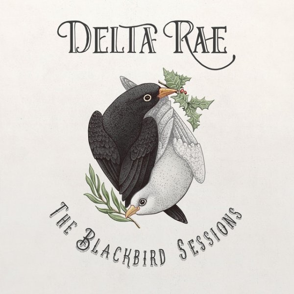 Album Delta Rae - The Blackbird Sessions
