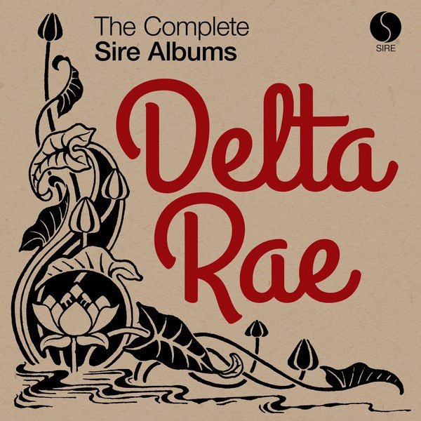 Album Delta Rae - The Complete Sire Albums