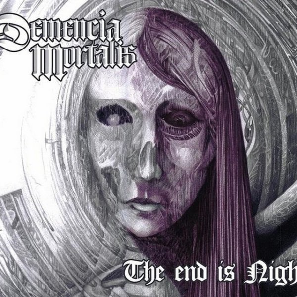 Album Demencia Mortalis - The End Is Nigh