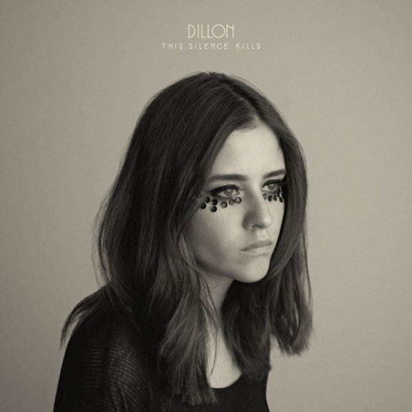 Album Dillon - This Silence Kills