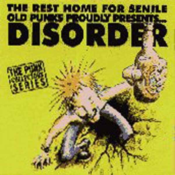 Album The Rest Home For Senile Old Punks Proudly Presents... - Disorder
