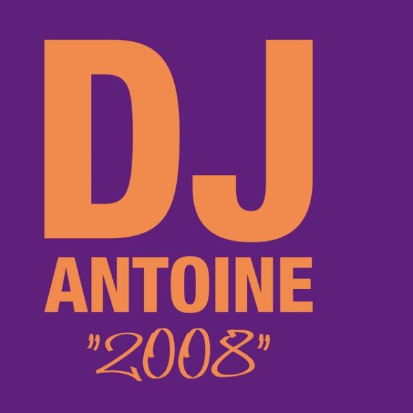 Album DJ Antoine - 2008