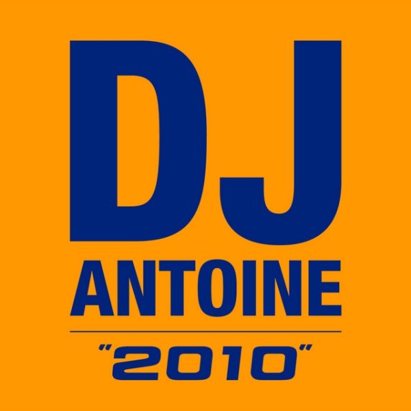 Album DJ Antoine - 2010