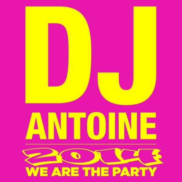 Album DJ Antoine - 2014 (We Are The Party)