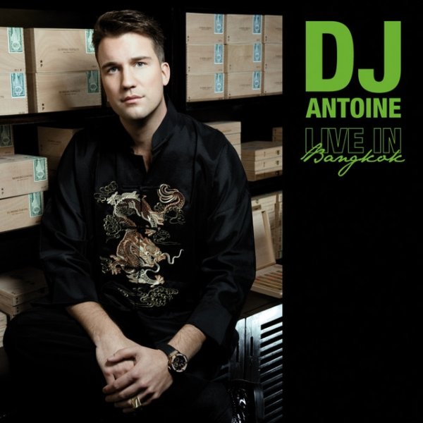 Album DJ Antoine - Live In Bangkok