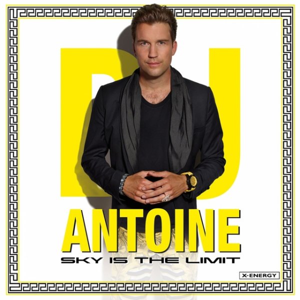 DJ Antoine Sky is the Limit, 2013