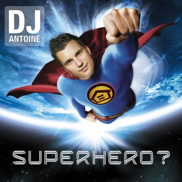 Album DJ Antoine - SUPERHERO?
