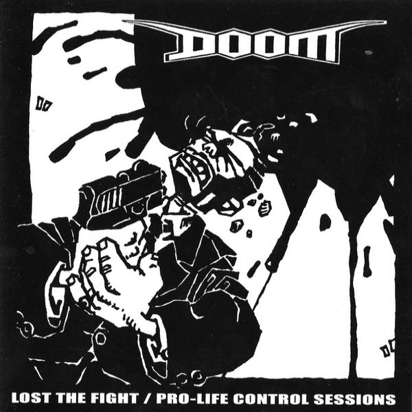 Album Doom - Lost The Fight / Pro-Life Control Sessions