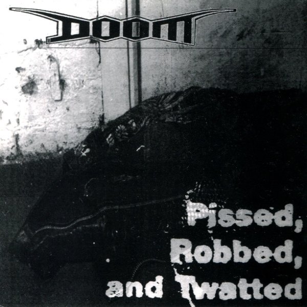 Album Doom - Pissed, Robbed And Twatted