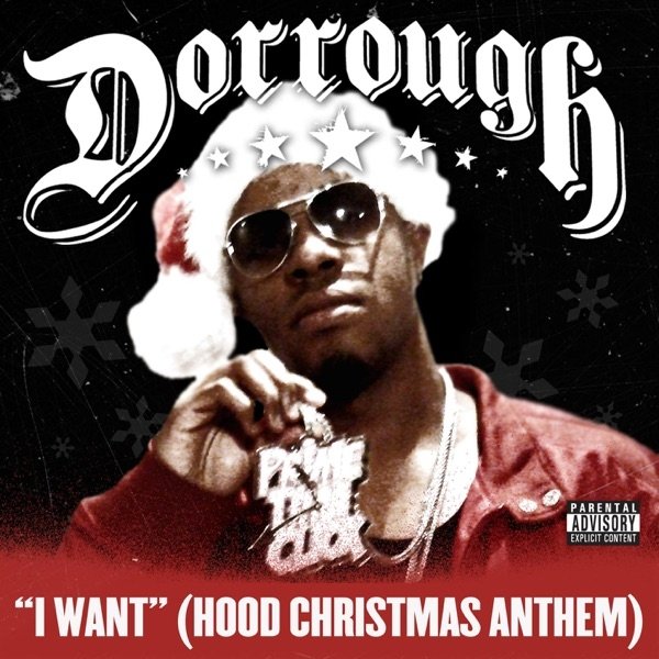 Dorrough I Want (Hood Christmas Anthem), 2009