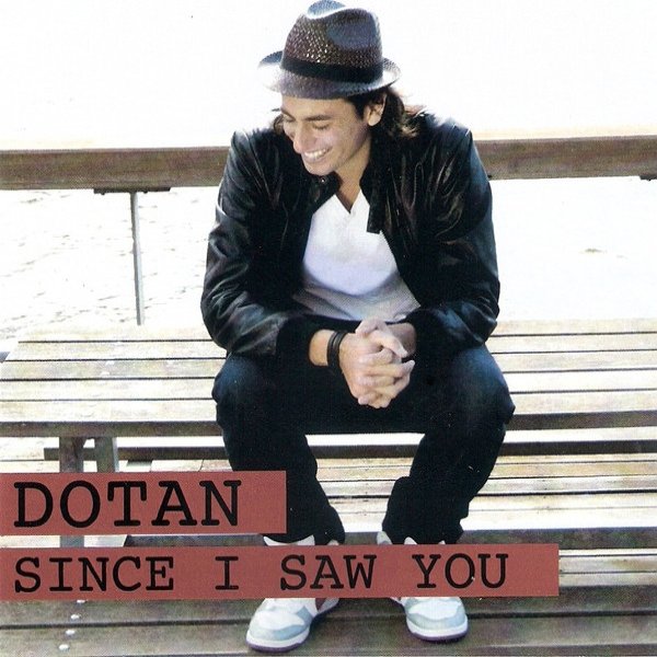 Album Dotan - Since I Saw You