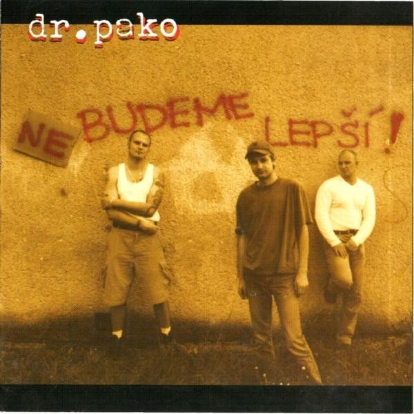 Album Dr.Pako - Nebudeme lepší!