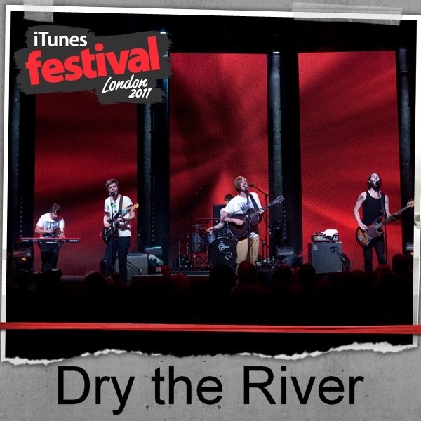 Album Dry the River - iTunes Festival: London 2011