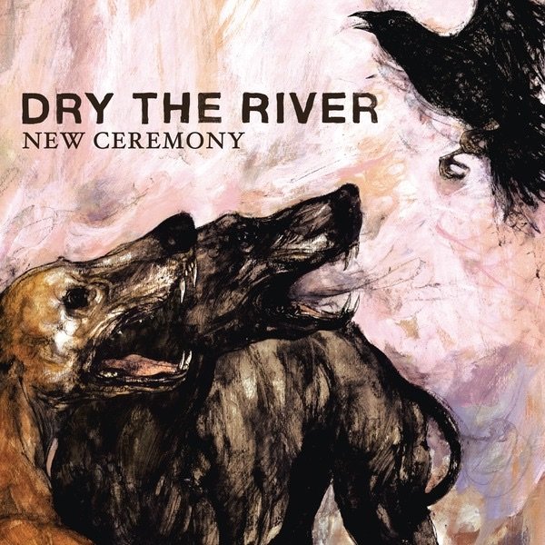 Album Dry the River - New Ceremony