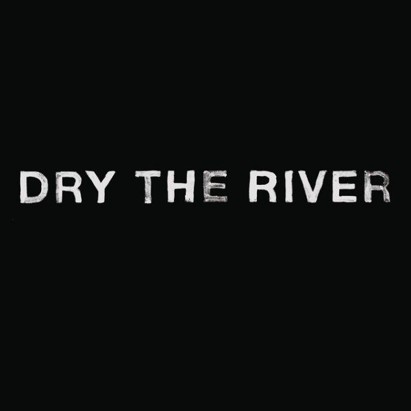 Album Dry the River - Spotify Sessions