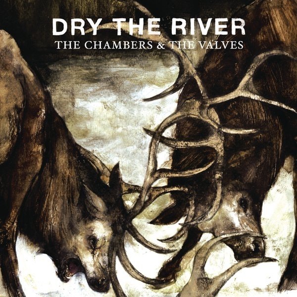 Dry the River The Chambers & the Valves, 2012
