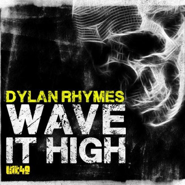 Dylan Rhymes Wave It High, 2012