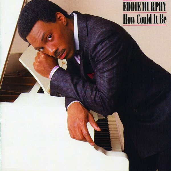 Eddie Murphy How Could It Be, 1985