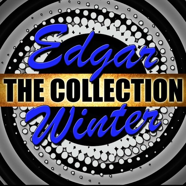 Album Edgar Winter - Edgar Winter: The Collection