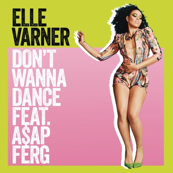 Elle Varner Don't Wanna Dance, 2014