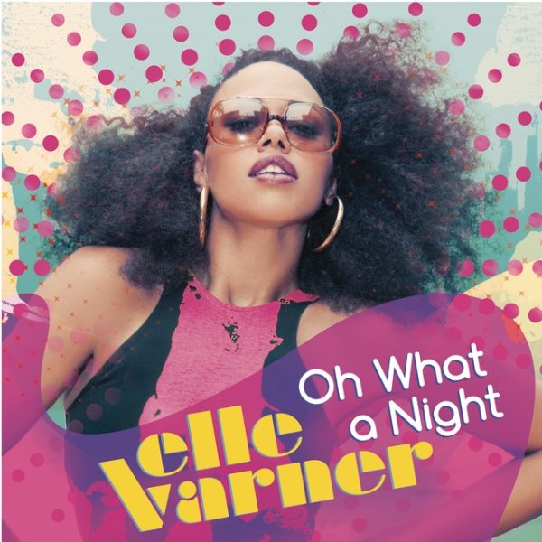 Album Oh What A Night - Elle Varner