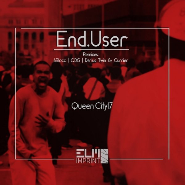 Album Enduser - Queen City 17