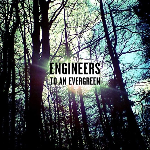 Album Engineers - To an Evergreen