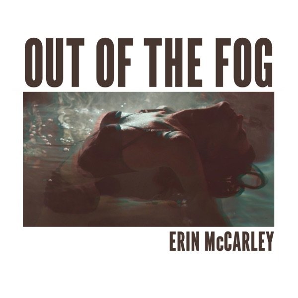 Album Erin McCarley - Out of the Fog