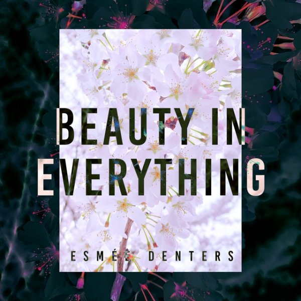 Esmée Denters Beauty In Everything, 2021