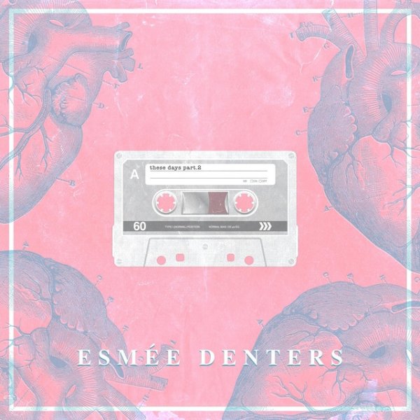 Album Esmée Denters - These Days, Pt. 2